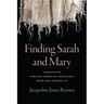 Finding Sarah and Mary: Unraveling African American Genealogy from the Ground Up