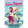 It's a Love/Skate Relationship