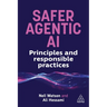 Safer Agentic AI: Principles and Responsible Practices