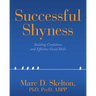 Successful Shyness: Building Confidence and Effective Social Skills