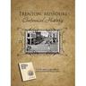 Trenton, Missouri Centennial History
