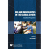 Men and Masculinities in the Global South: A Southern Perspective