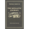 The Monastic Journey by Thomas Merton: Volume 133