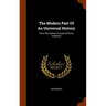 The Modern Part Of An Universal History: From The Earliest Account Of Time, Volume 8