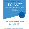 TX PACT Essential Academic Skills Reading: Two Full Practice Exams - 2020 Exam Questions - Free Online Tutoring