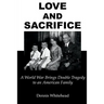 Love and Sacrifice: A World War Brings Double Tragedy to an American Family