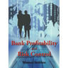 Bank Profitability and Risk Control