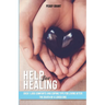 Help for Healing: Over 1000 Comforts and Coping Tips for Living After the Death of a Loved One