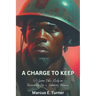 A Charge to Keep: 40-Lesson Bible Study on Renouncing Sin & Embracing Holiness
