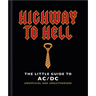 Highway to Hell: The Little Guide to AC/DC