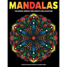 Mandalas Coloring Books For Adults Relaxation: Stress Relieving Mandala Coloring Book: Relaxation Mandala Designs