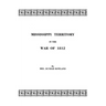 Mississippi Territory in the War of 1812. Reprinted from Publications of the Mississippi Historical Society, Centenary Series, Volume IV