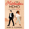 The Matchmaker's Memo: A WCP Romance, Book One