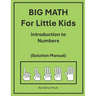 BIG MATH for Little Kids: Introduction to Numbers (Solution Manual)