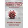 Talent Management Agenda in a Post Covid-19 World: Managing Careers and Career Transitions: Work, Workforce & Workplace