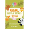 Animal Bedtime Stories For Kids: A Collection of Relaxing Animal Sleep Fairy Tales to Help Your Children and Toddlers Fall Asleep! Charming Animal Fan