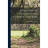 A History of Rockingham County, Virginia