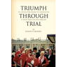 Triumph Through Trial: The Untold Story Behind the Cannonization of Sister Maria Faustina Kowalska