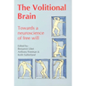 Volitional Brain: Towards a Neuroscience of Freewill