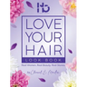 Love Your Hair Look Book: Real Women. Real Beauty. Real Stories.