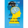 Stages of Suicide - How to Help Your Mind