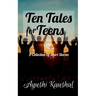 Ten Tales for Teens