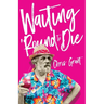 Waiting 'Round To Die