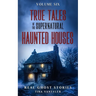 True Tales Of The Supernatural: Haunted Houses: Real Ghost Stories: Volume Six