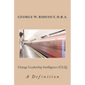 Change Leadership Intelligence (CLQ): A Definition