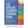The Bipolar Disorder Survival Guide: What You and Your Family Need to Know