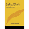 King John Of Jingalo: The Story Of A Monarch In Difficulties (1912)