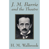 J. M. Barrie and the Theatre