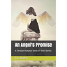 An Angel's Promise: A Christian Romance Series of Short Stories