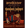 A Professor Reflects on Sherlock Holmes