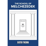 The School of Melchezedek