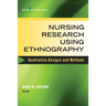 Nursing Research Using Ethnography: Qualitative Designs and Methods in Nursing