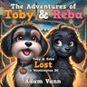The Adventures of Toby & Reba: Toby & Reba Lost In Washington DC