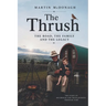 The Thrush: The Road, the Family and the Legacy