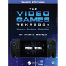The Video Games Textbook: History - Business - Technology