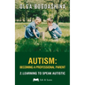 Autism: Becoming a Professional Parent (2) Learning to Speak Autistic