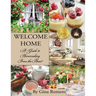 Welcome Home: A Guide to Homemaking, From the Heart