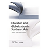 Education and Globalization in Southeast Asia: Issues and Challenges