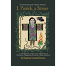 ''I, Patrick, a Sinner...'': A Novelization of the True Life Story of Patricius Magonus Sucatus