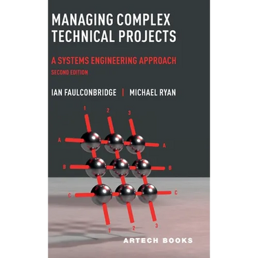 Managing Complex Technical Projects, Second Edition