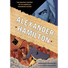 Alexander Hamilton: The Graphic History of an American Founding Father