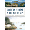Northern Vermont in the War of 1812