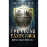 The Viking Saxon Saga and the Stolen Mysticals: A Historical Fiction Fantasy