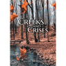 Creeks and Crises: Then and Now