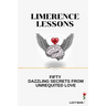 Limerence Lessons: Fifty Dazzling Secrets From Unrequited Love