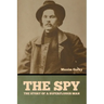 The Spy: The Story of a Superfluous Man